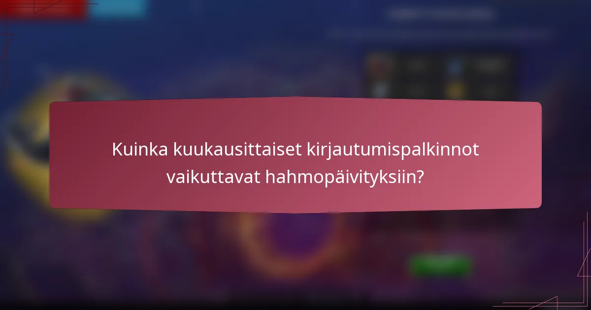 Kuinka kuukausittaiset kirjautumispalkinnot vaikuttavat hahmopäivityksiin?