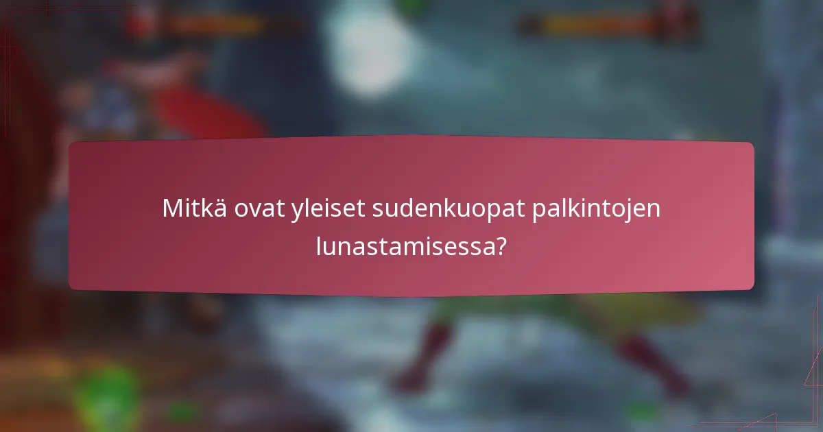 Mitkä ovat yleiset sudenkuopat palkintojen lunastamisessa?